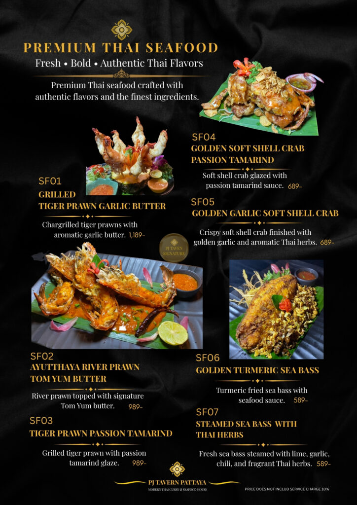 Premium Thai seafood in Pattaya with Andaman tiger prawns, Ayutthaya river prawns, soft shell crab, and sea bass at PJ Tavern.